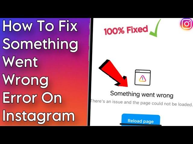 How to fix something went wrong on instagram: step-by-step troubleshooting guide 1 how to fix something went wrong on instagram