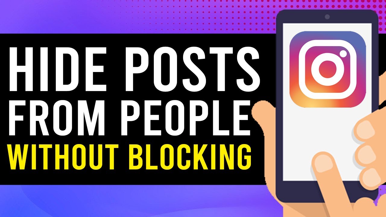 How to hide instagram posts from someone without blocking them 1 how to hide instagram posts from someone without blocking