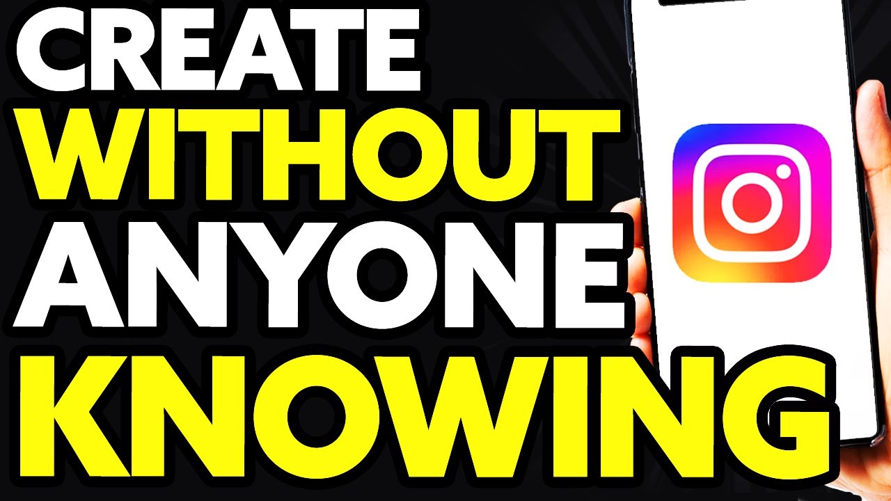 How to create a second instagram account discreetly without alerting friends 1 how to make a second instagram account without notifying friends