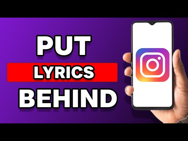 How to put lyrics behind a picture on instagram: a step-by-step guide 1 how to put lyrics behind picture on instagram
