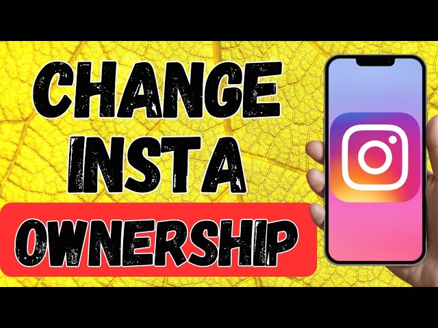 How to transfer ownership of an instagram account: a step-by-step guide 1 how to transfer ownership of an instagram account